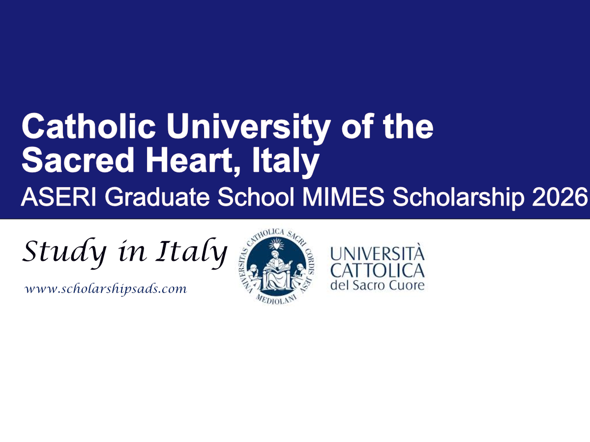 Italy Catholic University of the Sacred Heart ASERI Graduate School MIMES Scholarship 2026