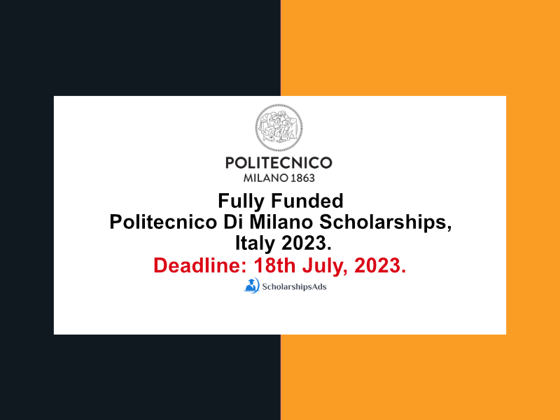 Fully Funded Politecnico Di Milano Scholarships in Italy 2023.
