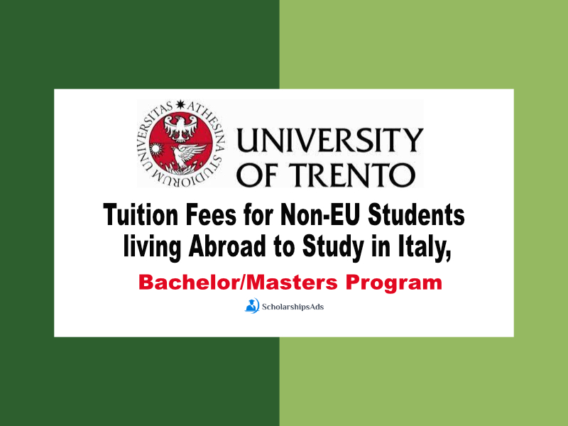  Tuition Fees for Non-EU Students living Abroad to Study in Italy, University of Trento. 