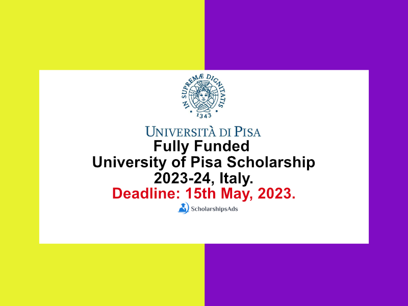 Fully Funded University of Pisa Scholarship 2023-24, Italy.
