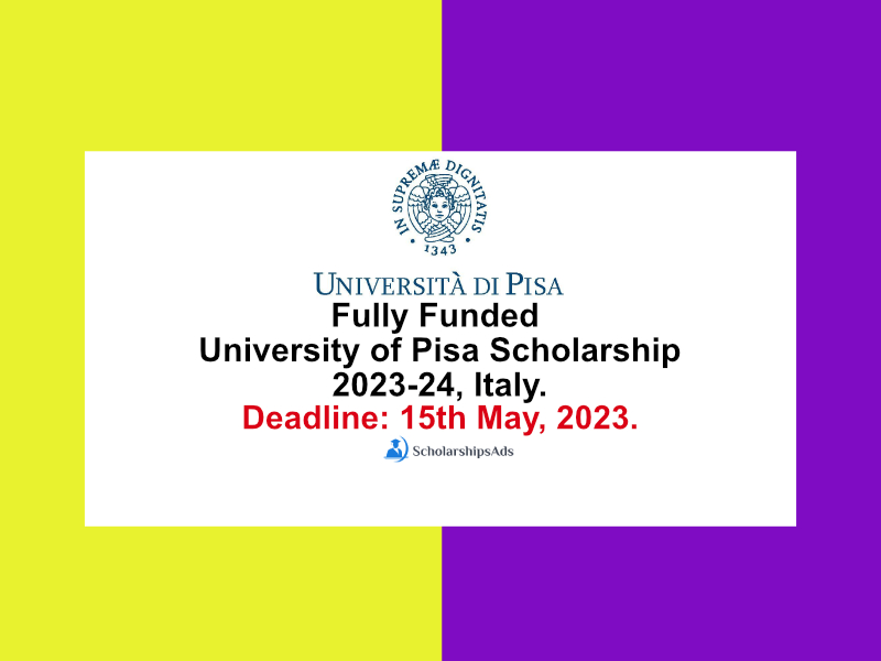 Fully Funded University of Pisa Scholarship 2023-24, Italy.
