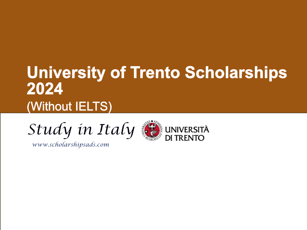 University of Trento Scholarships 2024, Italy. (No IELTS required)