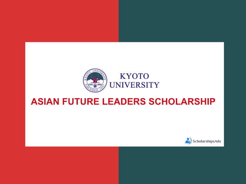 Fully Funded Asian Future Leaders Scholarship Program (AFLSP) at Kyoto University 2023-24