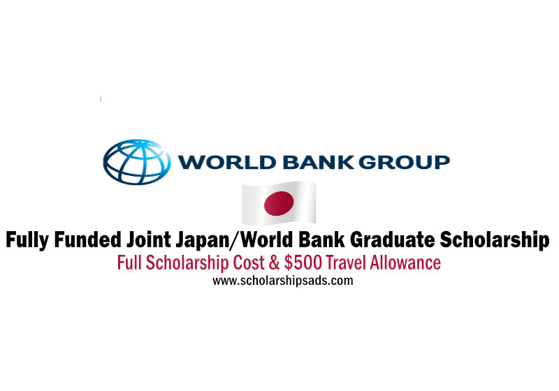  Fully Funded Joint Japan/World Bank Graduate Scholarships. 