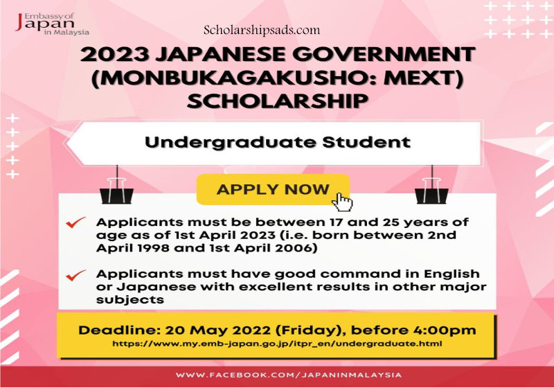   Japanese Government (Monbukagakusho: MEXT) Scholarships. 