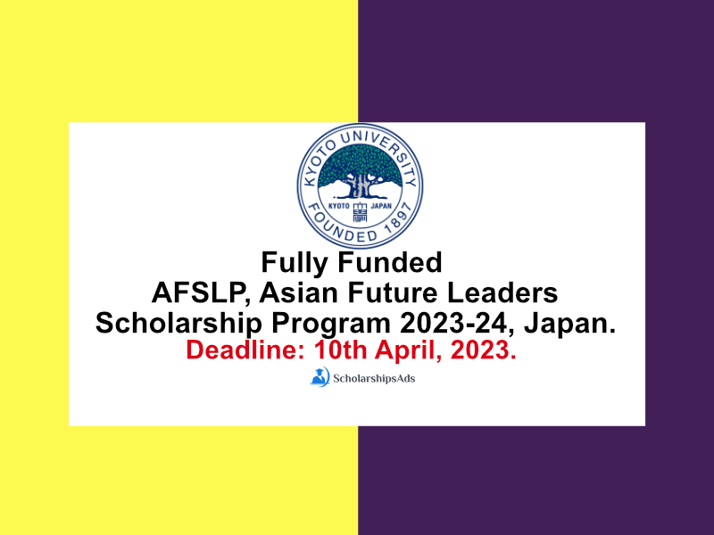  Fully Funded AFSLP, Asian Future Leaders Scholarships. 