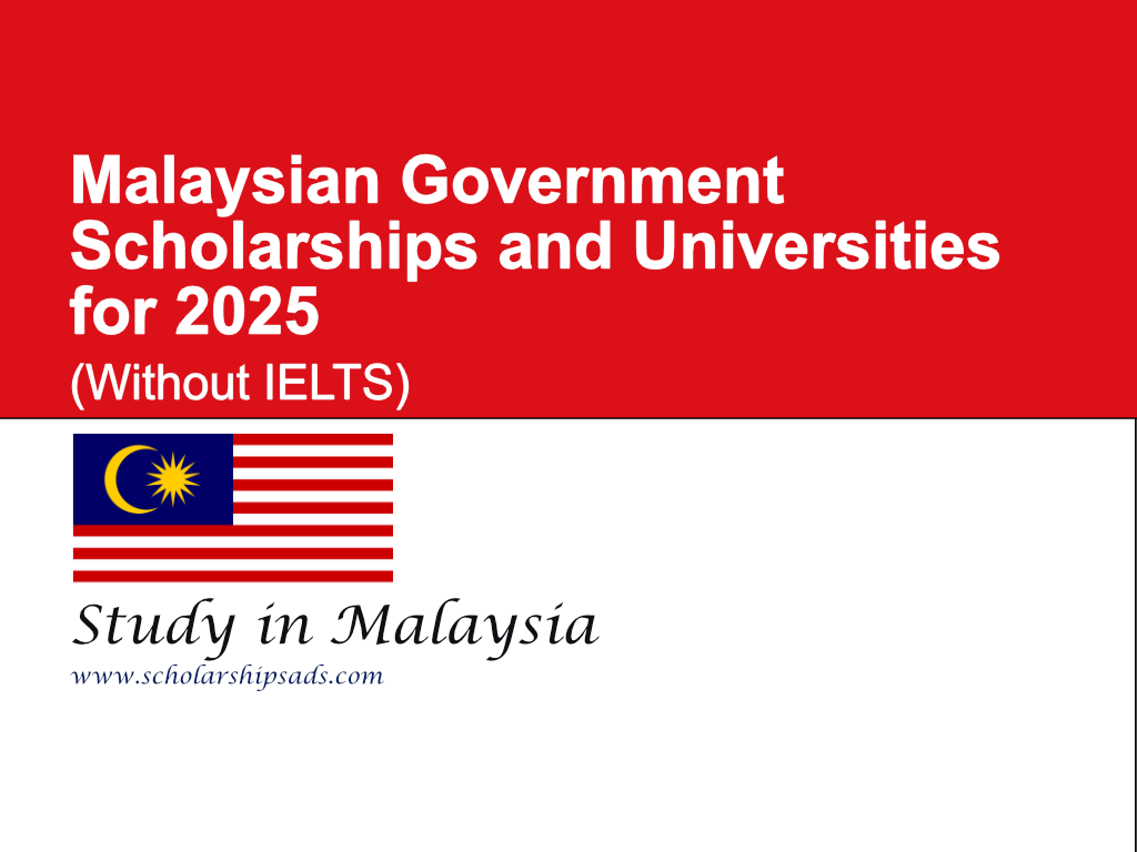 Malaysian Government Scholarships and Universities for 2025 (Study in Malaysia Without IELTS)