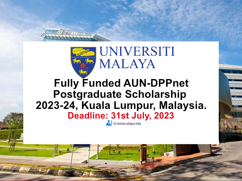 Fully Funded AUN-DPPnet Postgraduate Scholarship 2023-24, Kuala Lumpur, Malaysia.