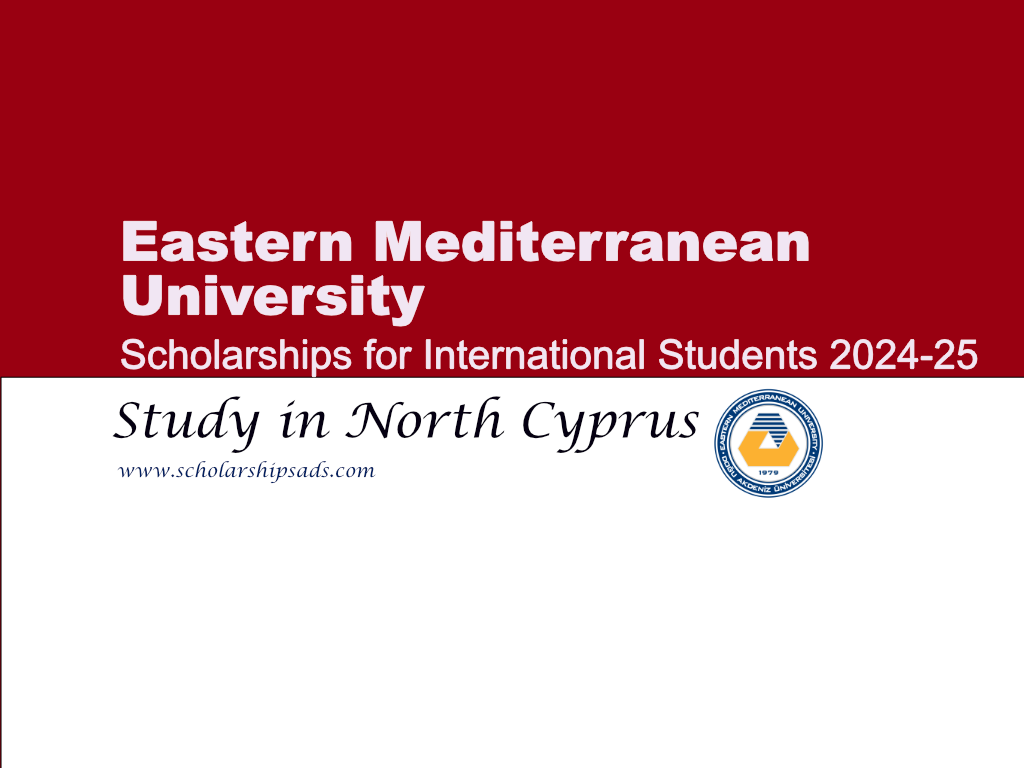 Eastern Mediterranean University Scholarships 2024, North Cyprus.