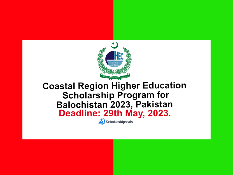 Coastal Region Higher Education Scholarship Program for Balochistan 2023-24, Pakistan.