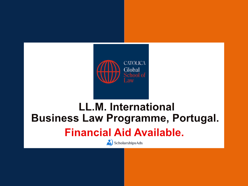  Catolica Global School of Law LL.M. International Business Law Programme, Study in Portugal. 