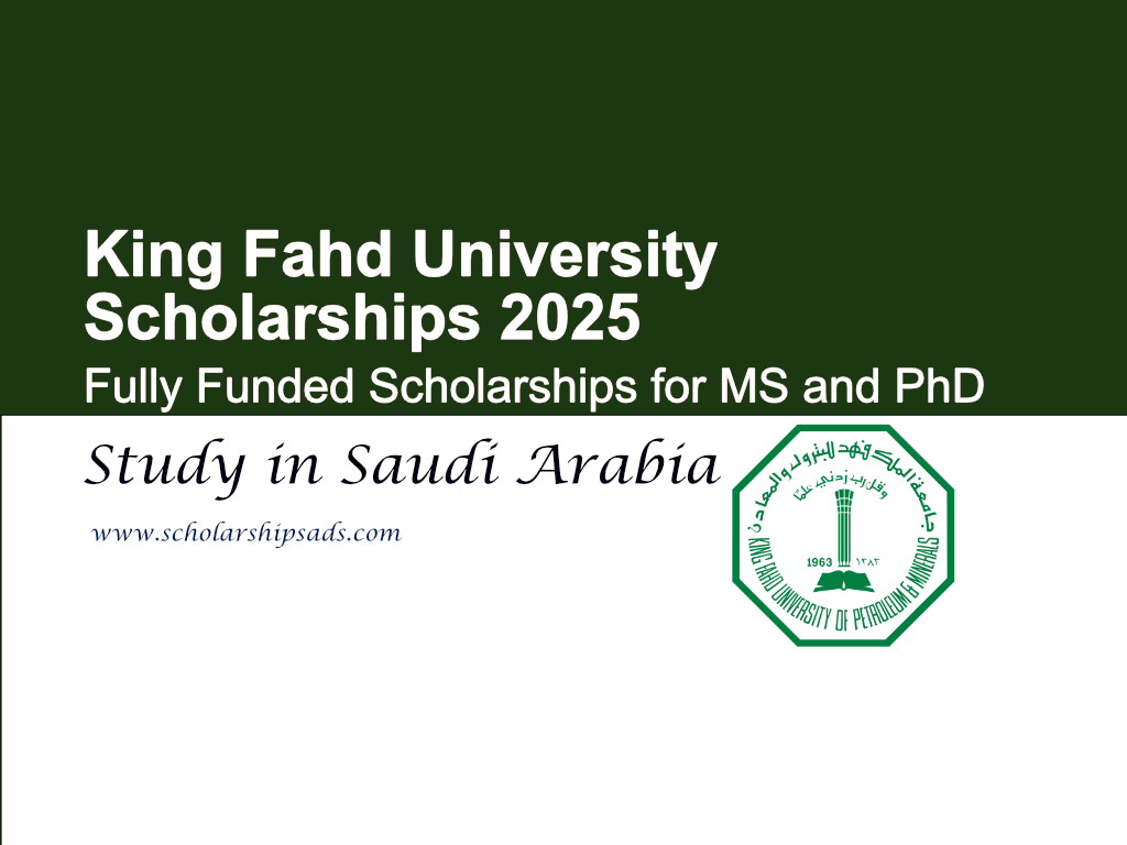 King Fahd University Saudi Arabia Scholarships.