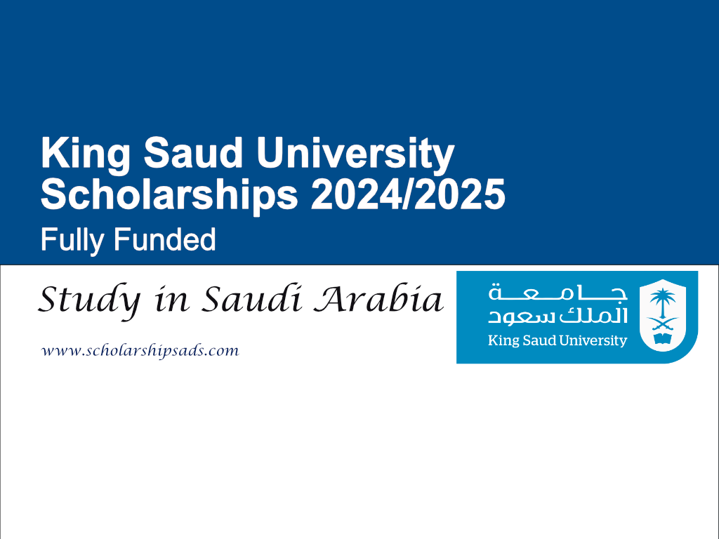 King Saud University Saudi Arabia Scholarships 2024/2025 (Fully Funded)