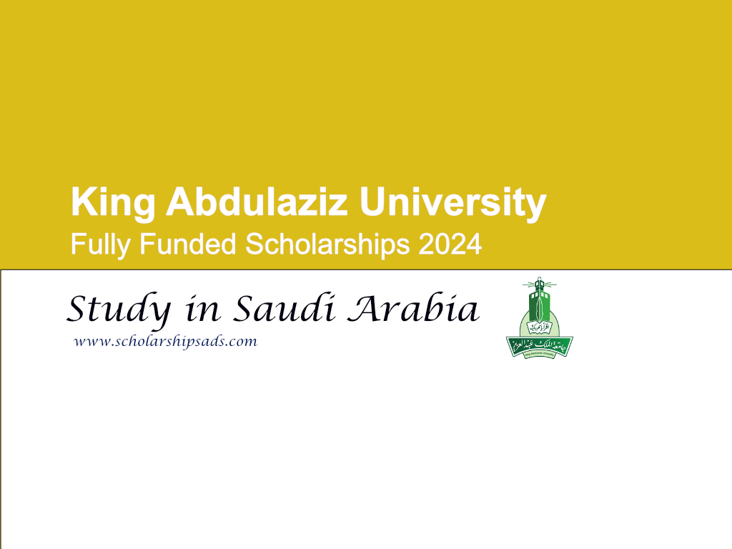 Fully Funded King Abdulaziz University Scholarships.