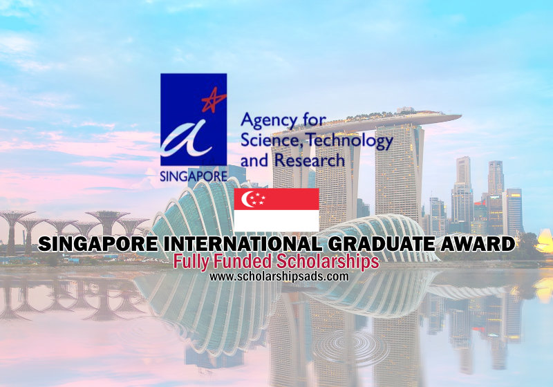 SINGAPORE INTERNATIONAL GRADUATE AWARD (SINGA) 2024 | Fully-Funded Scholarships.