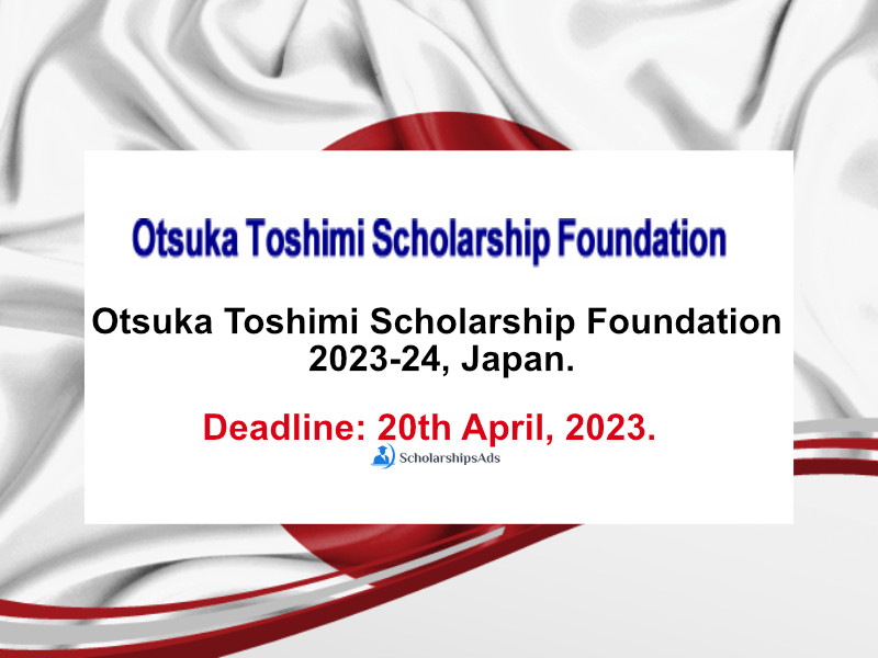 Otsuka Toshimi Scholarships.