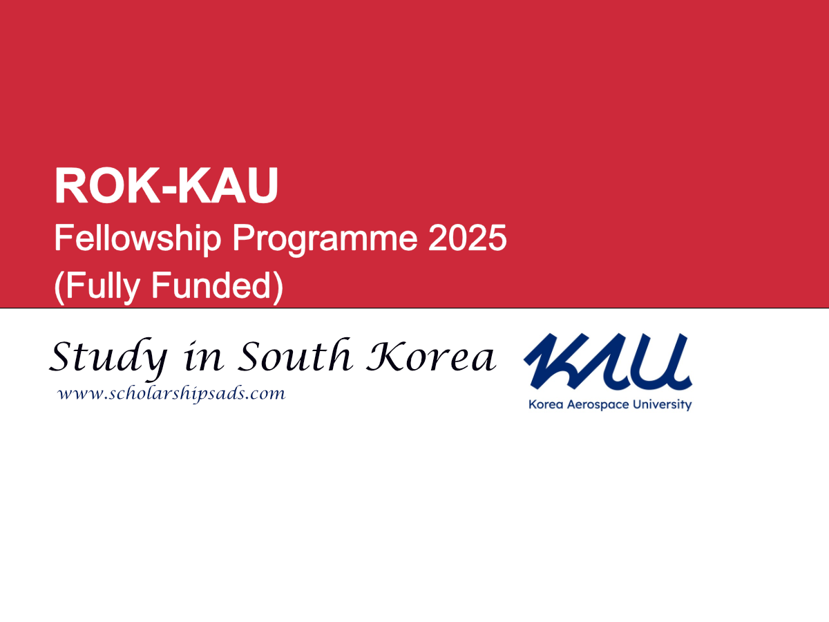 ROK-KAU South Korea Fellowship Programme 2025 (Fully Funded)