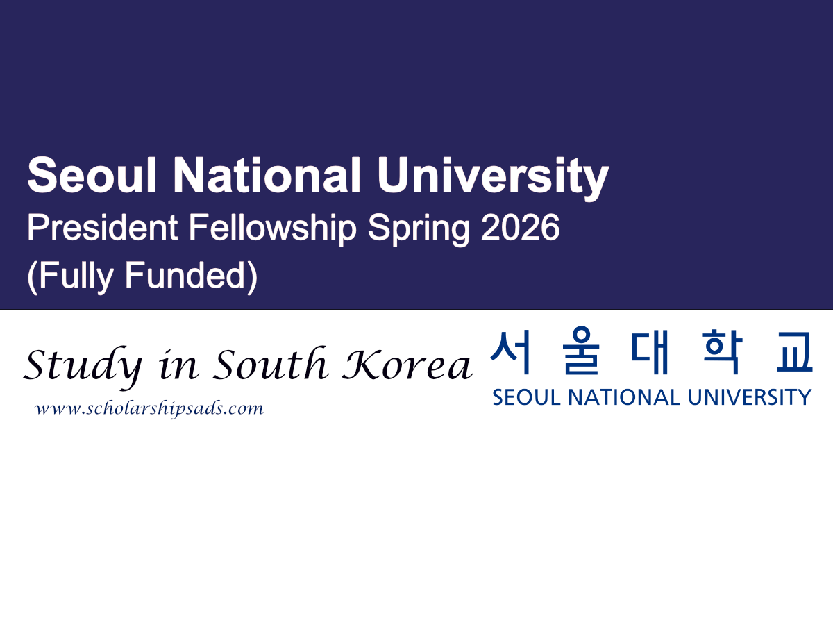 Seoul National University South Korea President Fellowship Spring 2026 (Fully Funded)