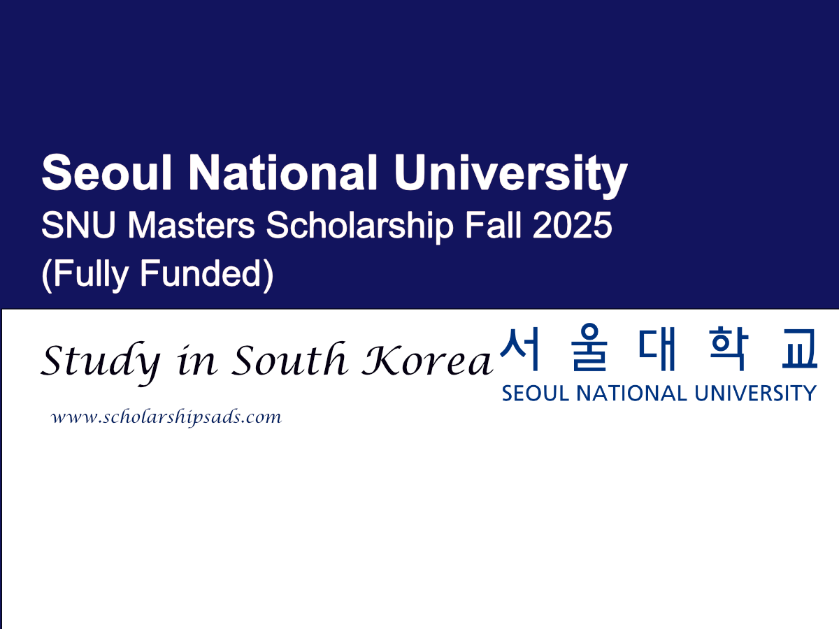 Seoul National University, South Korea SNU Masters Scholarship Fall 2025 (Fully Funded)