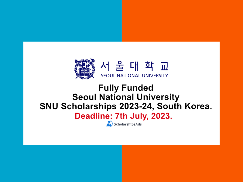 Fully Funded Seoul National University SNU Scholarship 2023-24, South Korea.