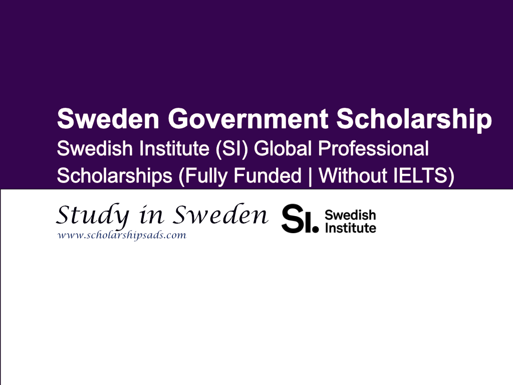 SI Sweden Government Scholarship 2024-25 (Fully Funded and Without IELTS)