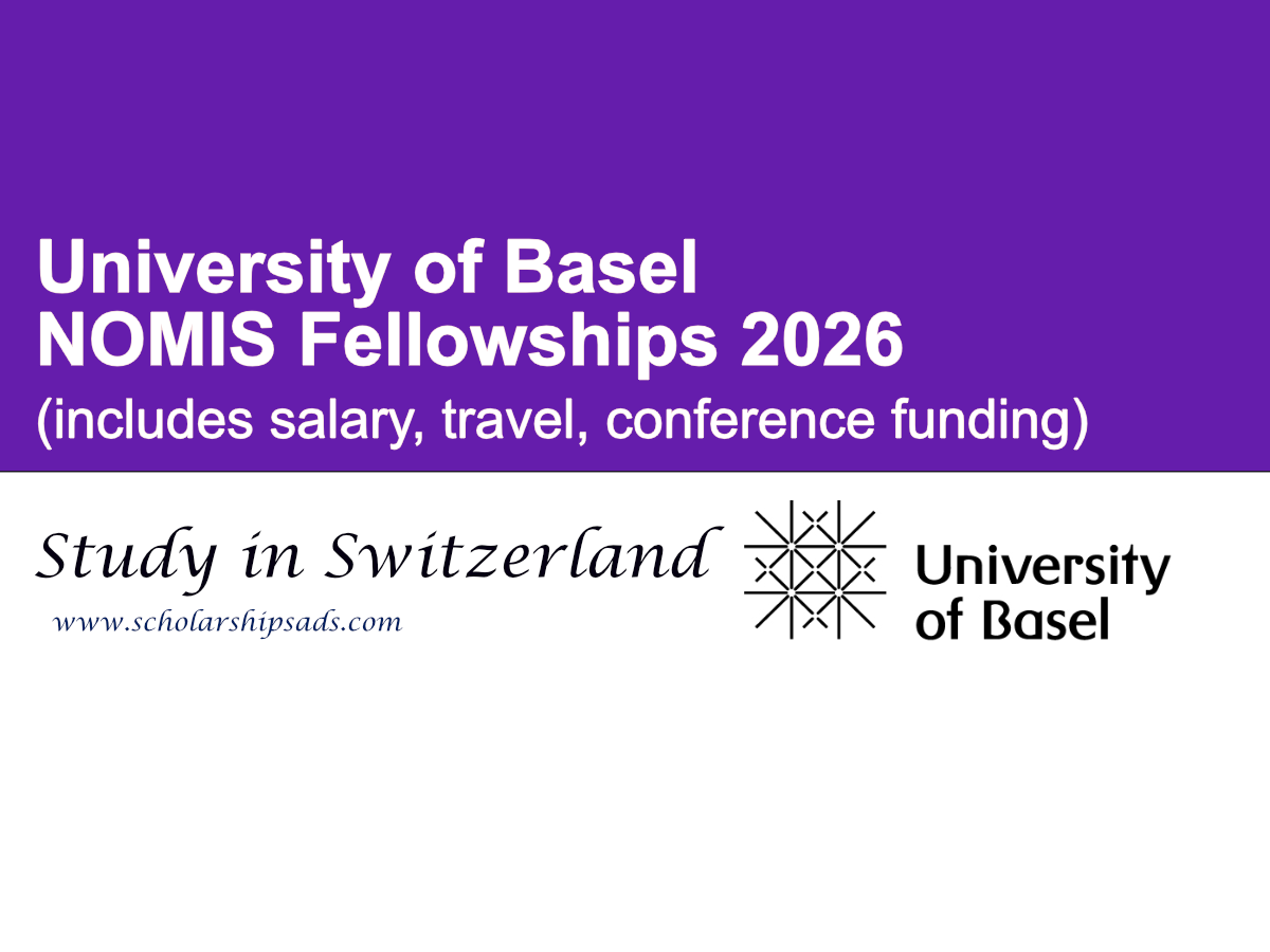 University of Basel Switzerland NOMIS Fellowships 2026 (Fully Funded)