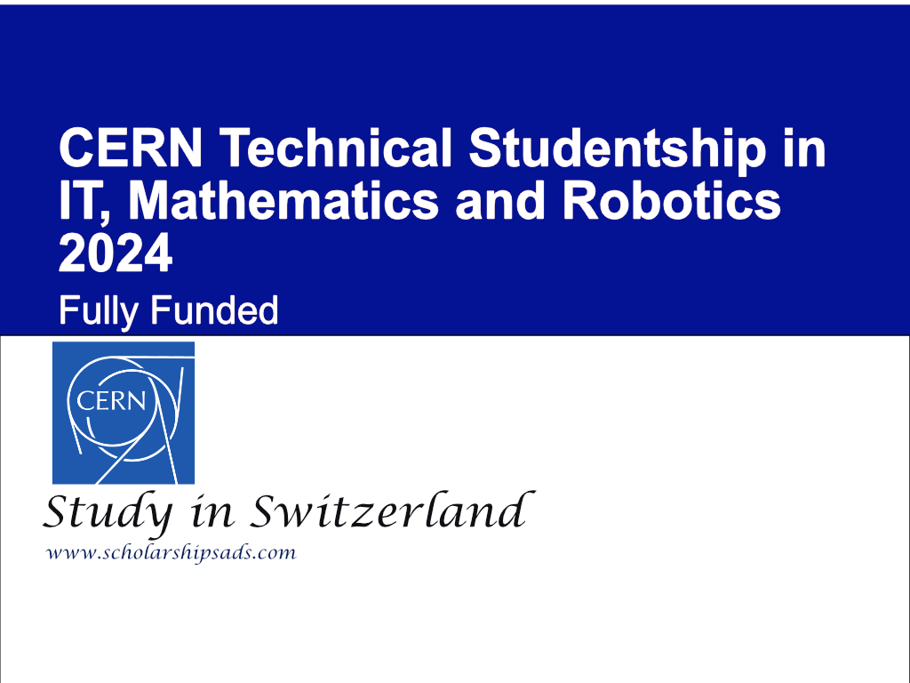 CERN Technical Studentship in IT, Mathematics and Robotics 2024 in Switzerland (Fully Funded)
