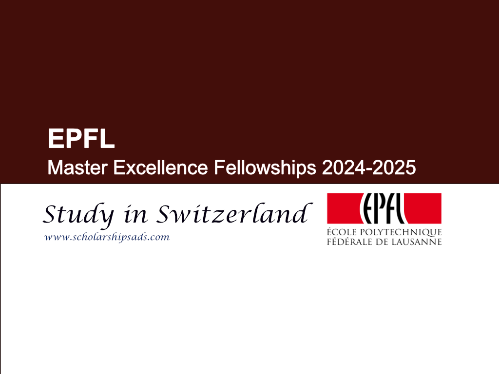  EPFL Master Excellence Switzerland Fellowships 2024 - 2025 