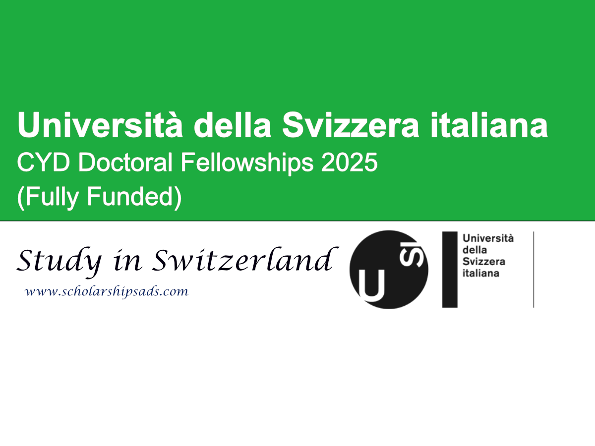 Università della Svizzera italiana Switzerland CYD Doctoral Fellowships 2025 (Fully Funded)