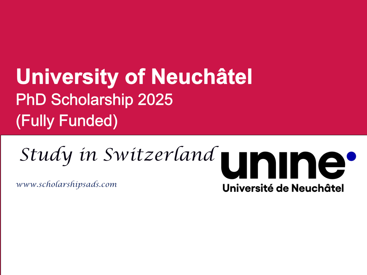 University of Neuchâtel, Switzerland PhD Scholarships.