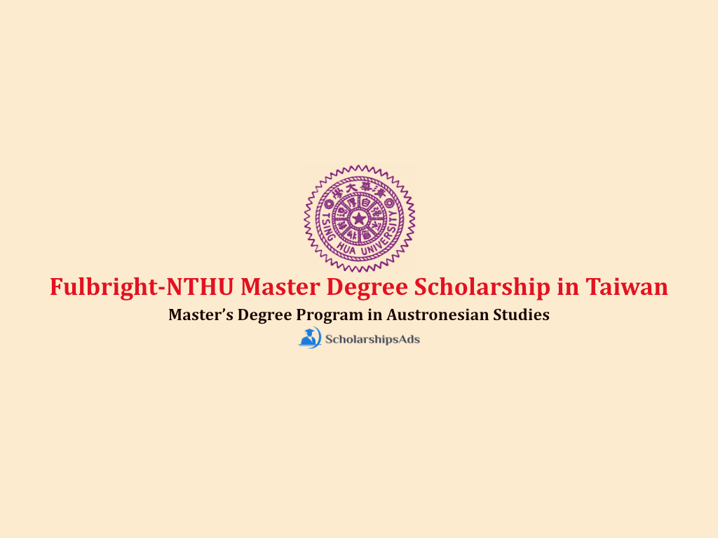 Fulbright-NTHU Master Degree Scholarship in Taiwan