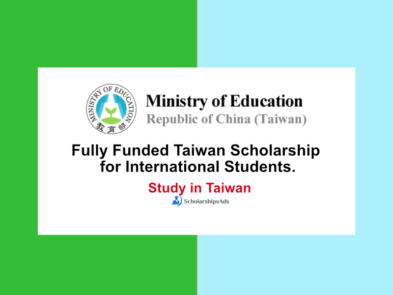 Fully Funded Taiwan Scholarship for International Students, Taiwan.
