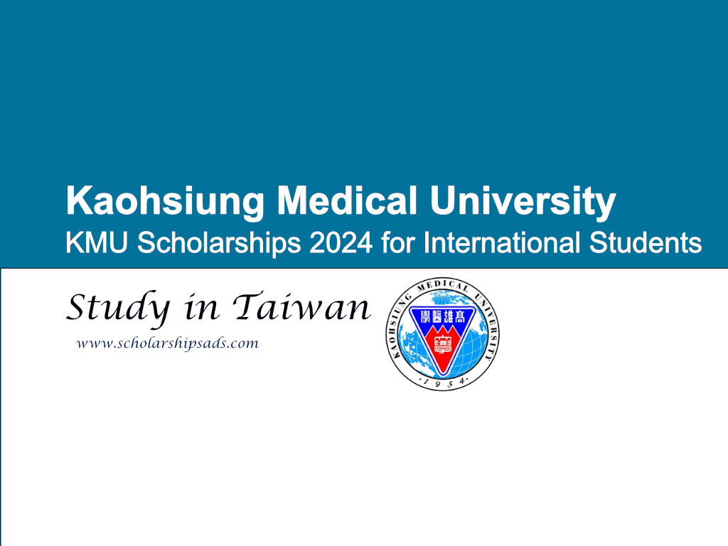  Kaohsiung Medical University (KMU) Taiwan Scholarships. 
