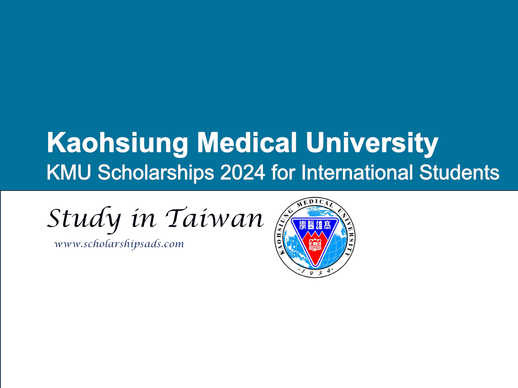 Kaohsiung Medical University (KMU) Taiwan Scholarships.