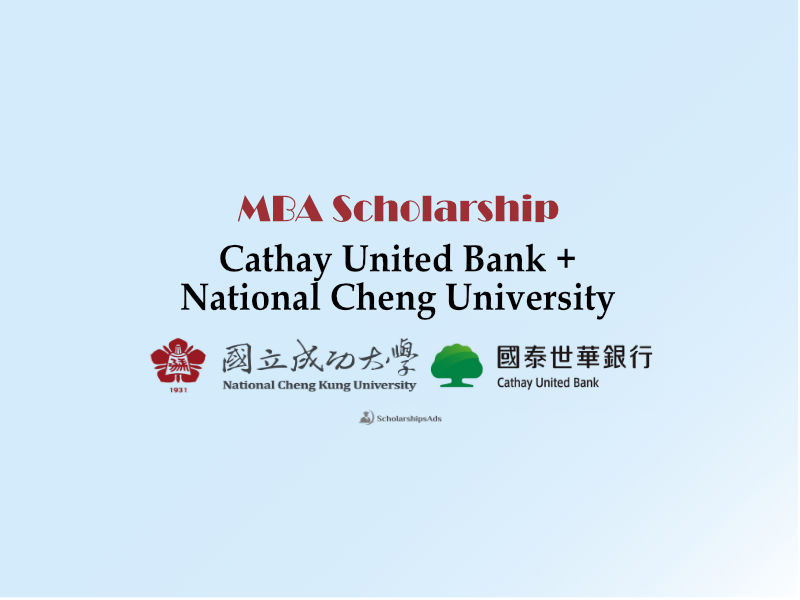  National Cheng Kung University + Cathay United Bank International Masters Scholarships.