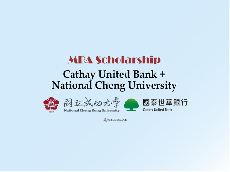   National Cheng Kung University + Cathay United Bank International Masters Scholarships. 