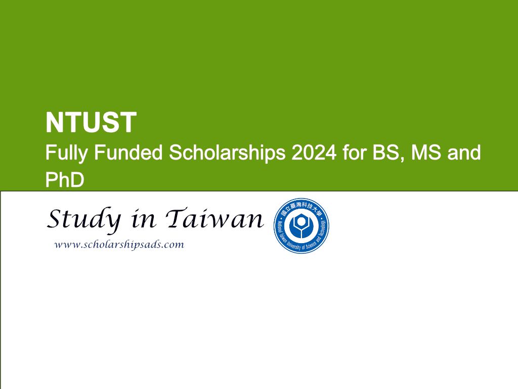 NTUST is Offering Fully Funded Scholarships 2024 for BS, MS and PhD in Taiwan.