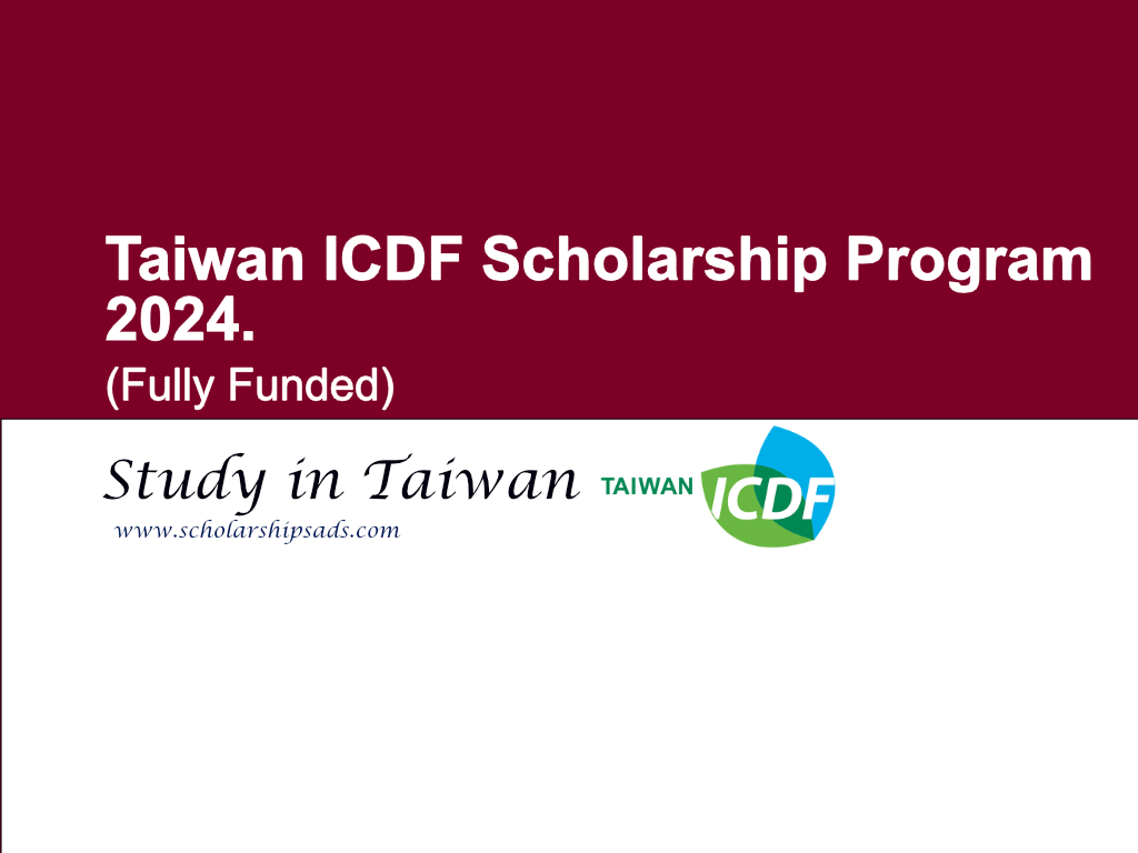 Taiwan ICDF Scholarship Program 2024. (Fully Funded)