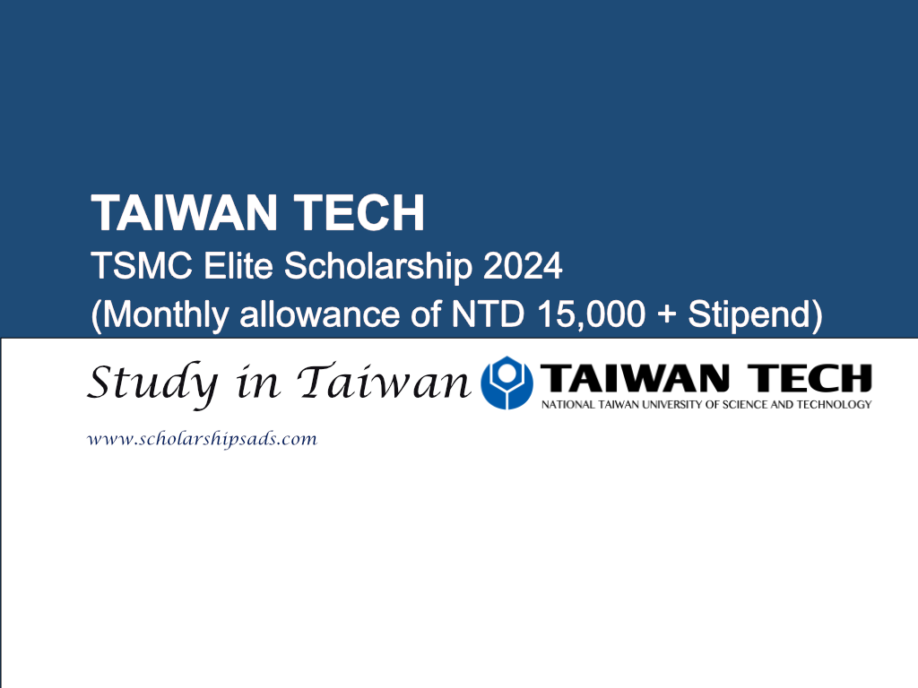 Taiwan Tech TSMC Elite Scholarships.