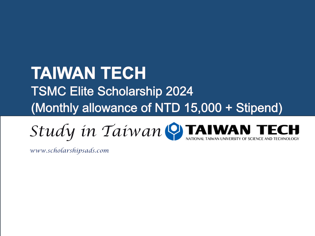  Taiwan Tech TSMC Elite Scholarships. 