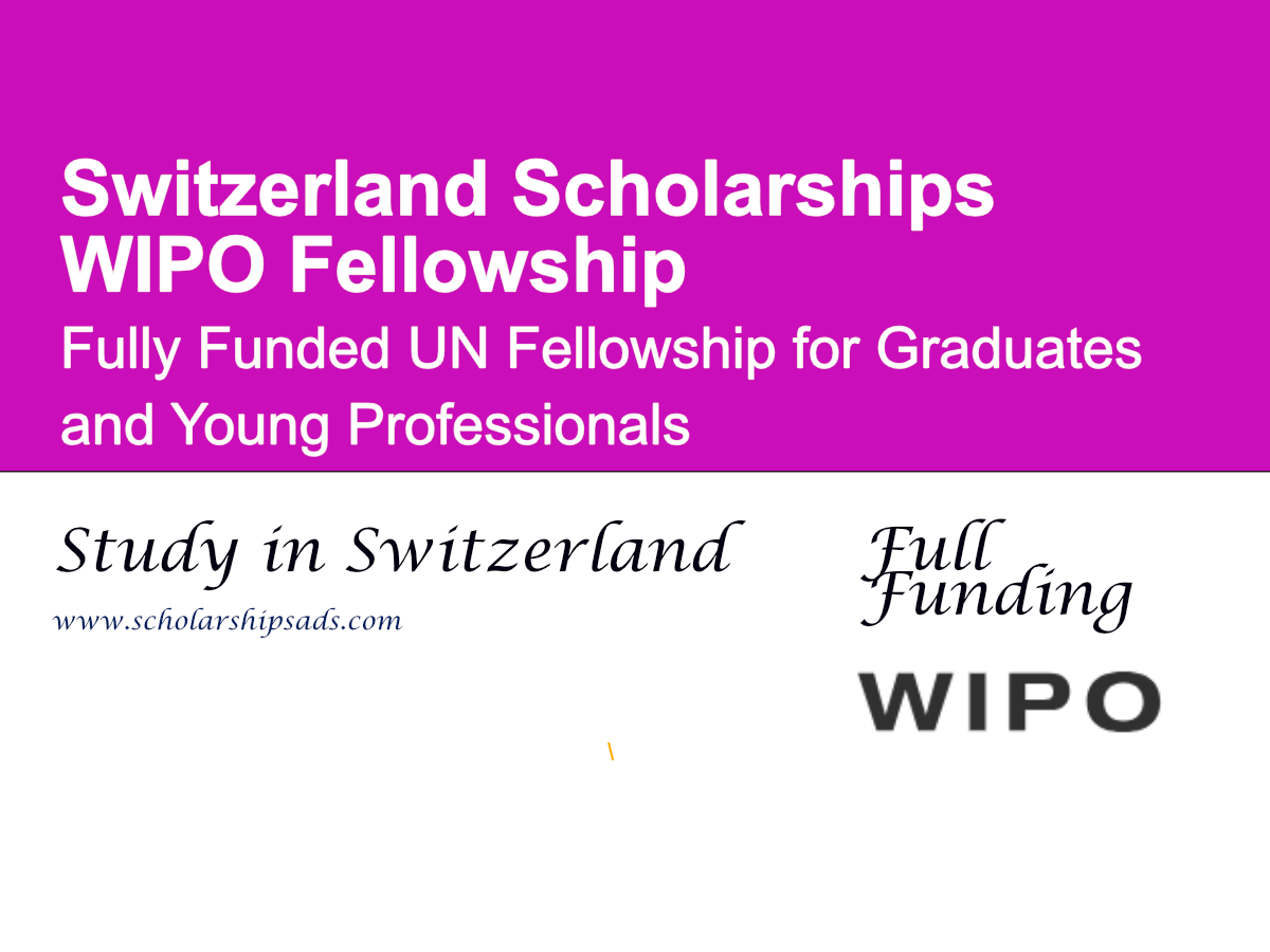 WIPO Fellowship 2026 in Switzerland | Fully Funded UN Fellowship for Graduates and Young Professionals