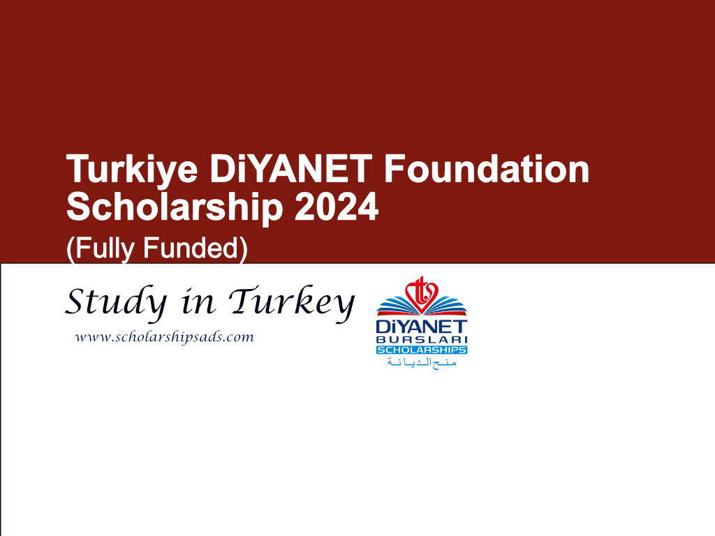 Turkiye DiYANET Foundation Scholarships.