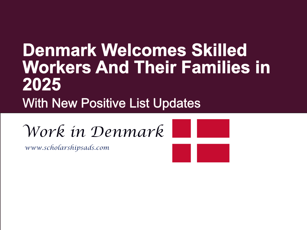Denmark Welcomes Skilled Workers And Their Families in 2025 With New Positive List Updates