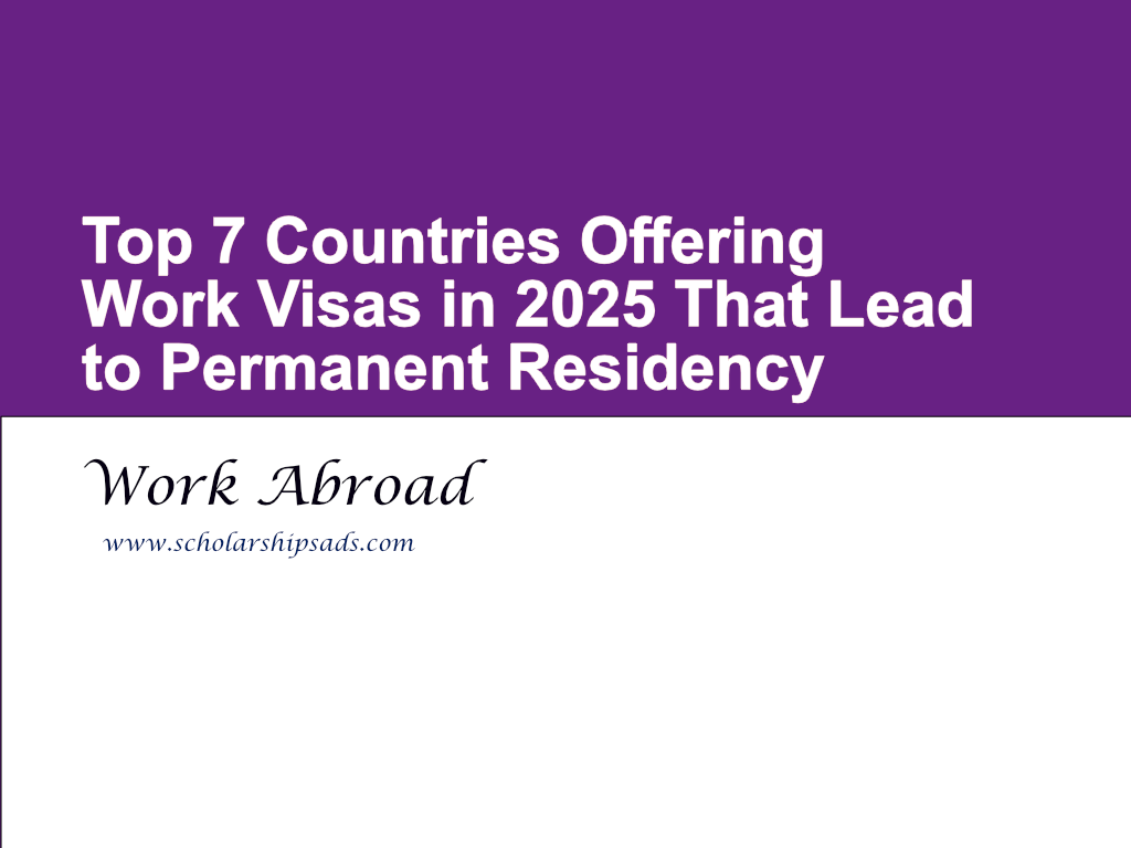 Top 7 Countries Offering Work Visas in 2025 That Lead to Permanent Residency