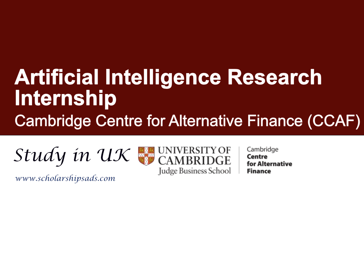 Artificial Intelligence (AI) Research Internship at Cambridge Centre for Alternative Finance (CCAF), UK