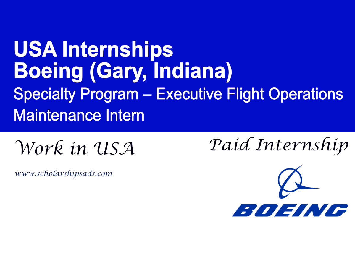USA Boeing Specialty Program – Executive Flight Operations Maintenance Internship 2026 (Gary, Indiana)