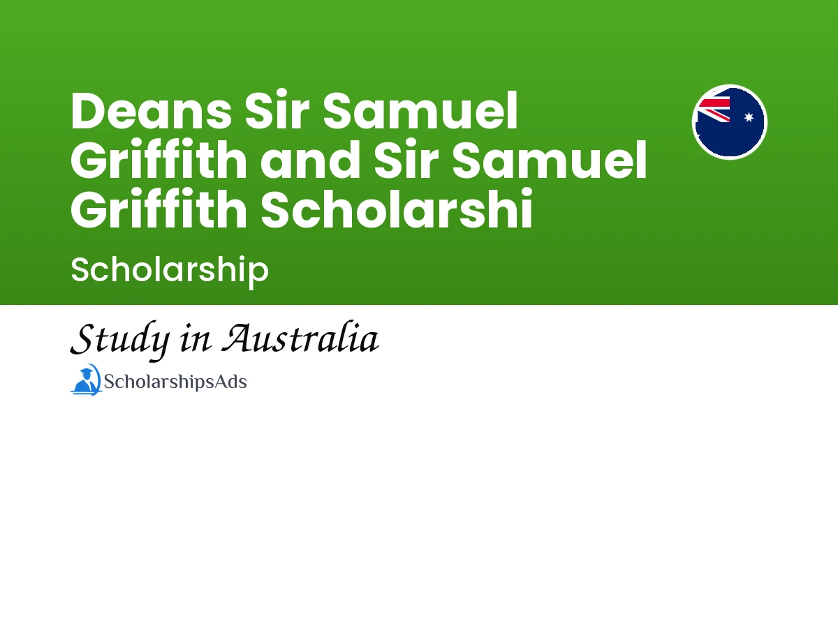 Deans Sir Samuel Griffith and Sir Samuel Griffith Scholarships for Undergraduate Program in Australia, 2017