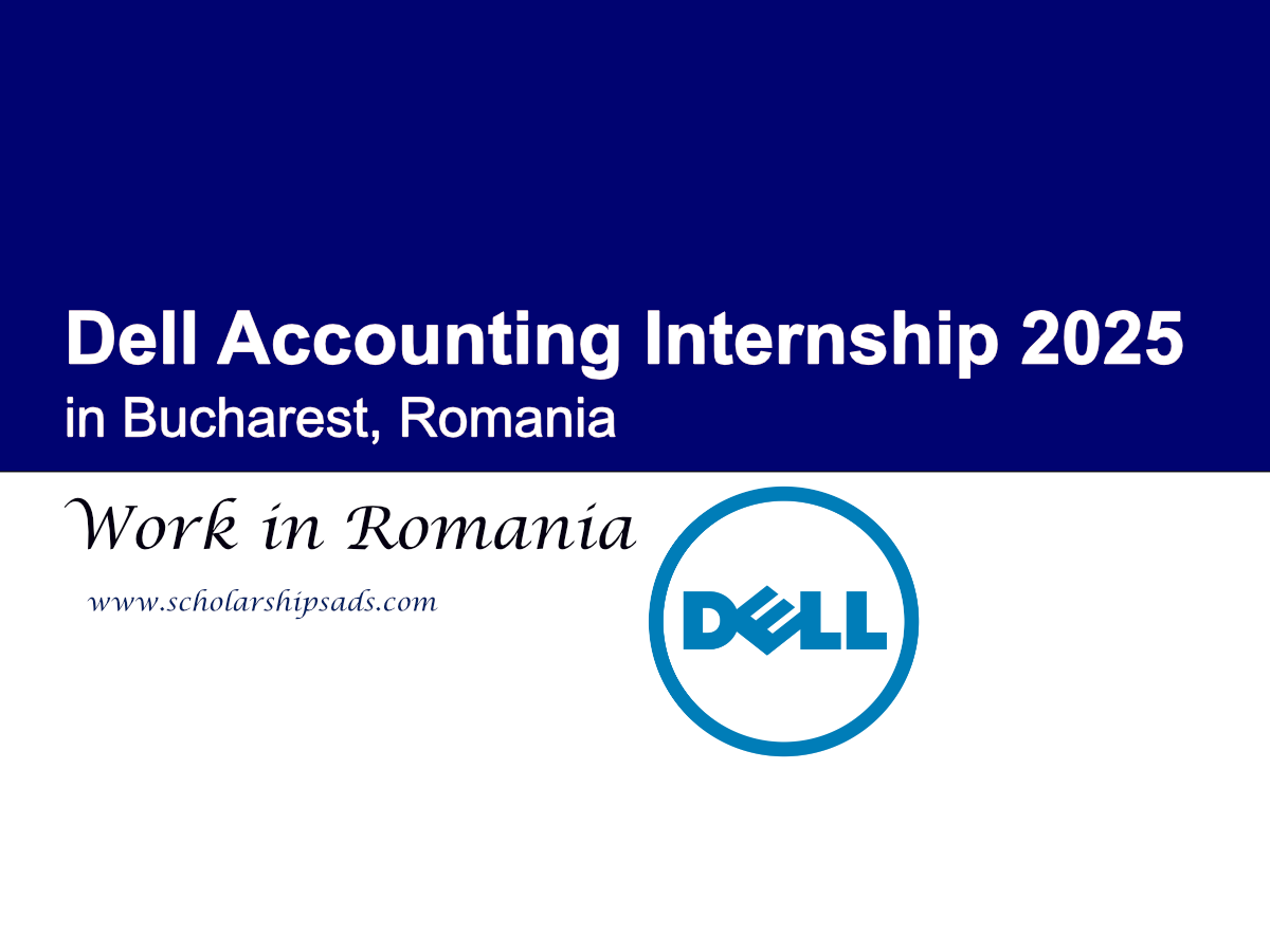 Dell Accounting Internship 2025 in Bucharest, Romania – Apply Now