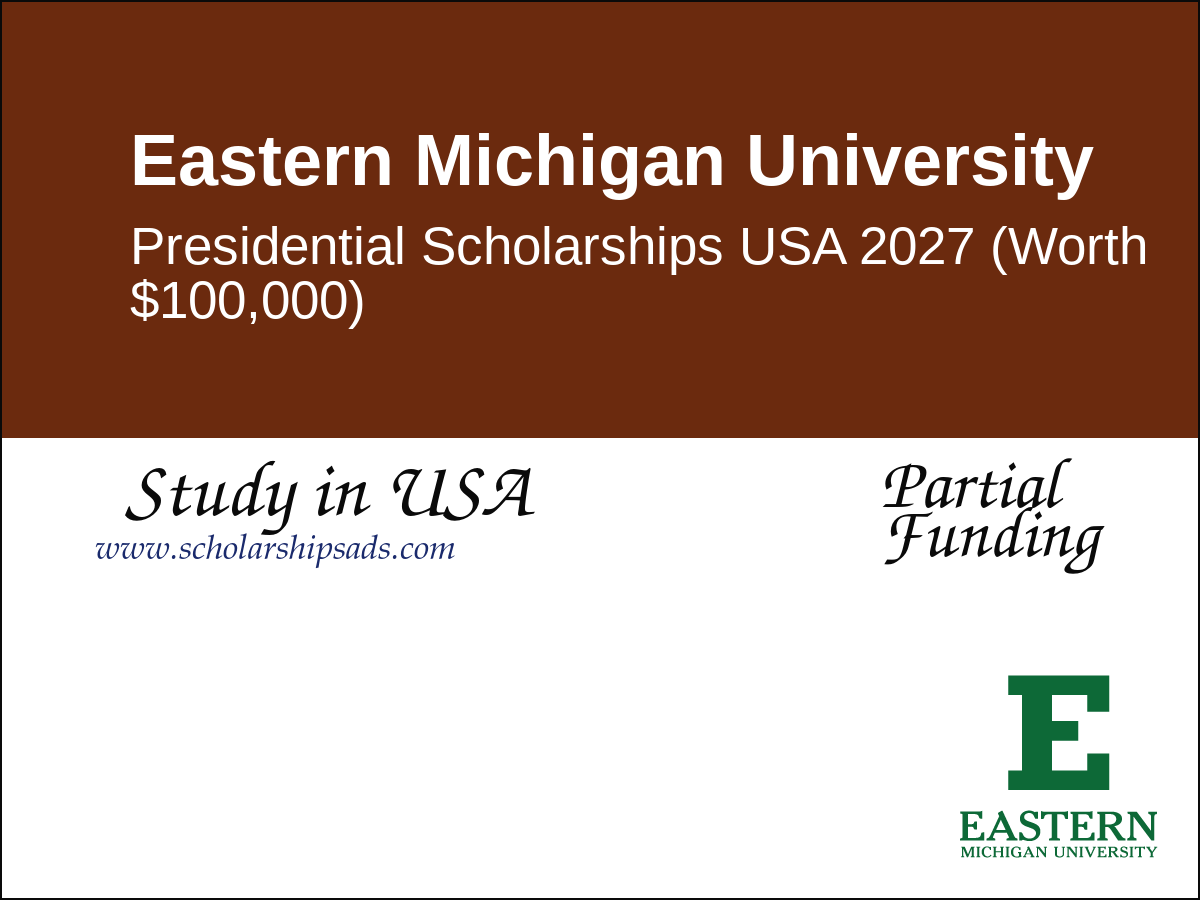 Eastern Michigan University USA Presidential Scholarships 2027 (Worth $100,000)