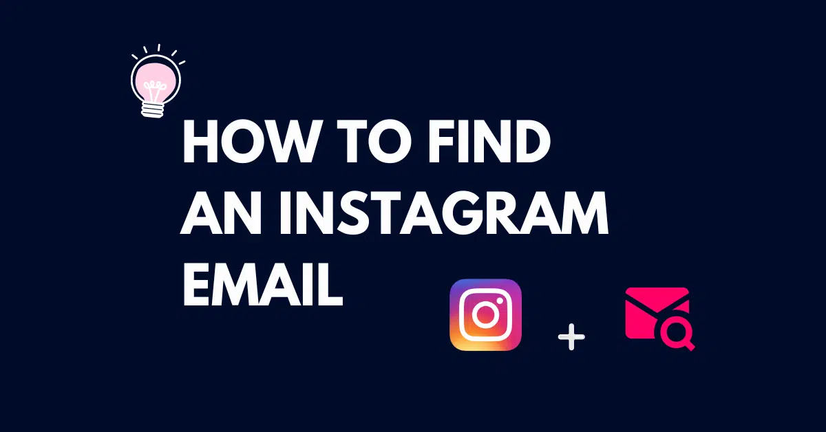 How to Find Email Addresses on Instagram: A Practical and Ethical Guide